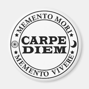 Carpe diem Seize the day Mmenro mori Magnet