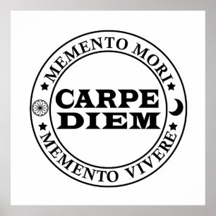 Carpe diem Seize the day Mmenro mori Poster