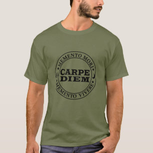 Carpe diem Seize the day Mmenro mori T-Shirt