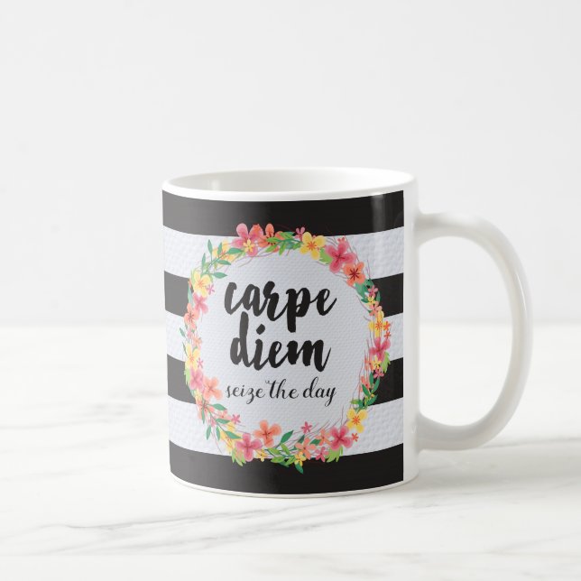 Carpe Diem / Seize The Day Quote Coffee Mug (Right)