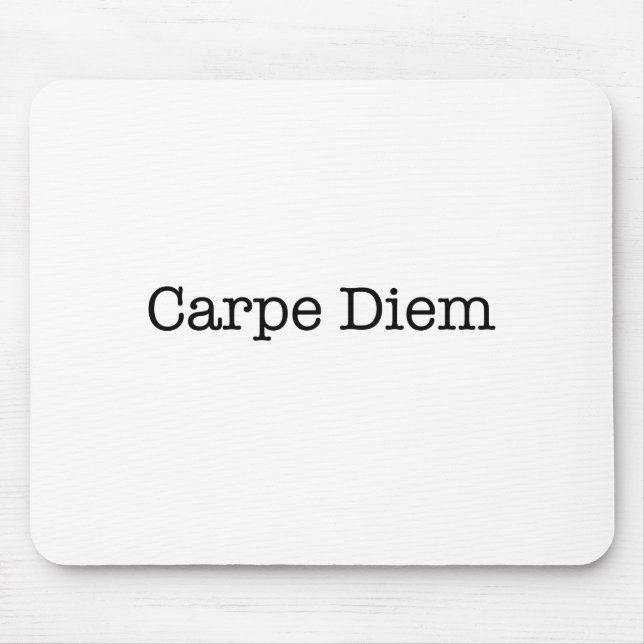 Carpe Diem Seize the Day Quote - Quotes Mouse Mat (Front)