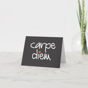 Carpe Diem - Sieze the Day Note Card