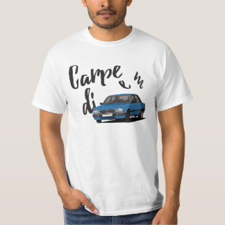 Carpe Diem with Peugeot 505 - 15 color options T-Shirt