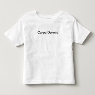 Carpe Dormio (Seize the Nap) Toddler T-Shirt