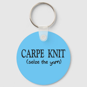 Carpe Knit (Seize the Yarn) Knitter Gifts Key Ring