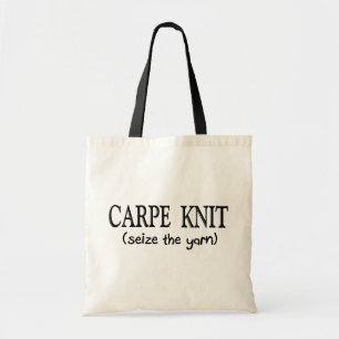 Carpe Knit (Seize the Yarn) Knitter Gifts Tote Bag
