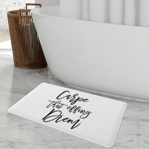 Carpe That Effing Diem Hand Lettered Quote Bath Mat