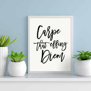 Carpe That Effing Diem Hand Lettered Quote Poster