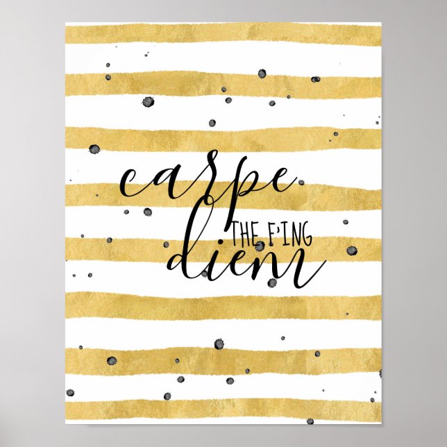 Carpe the f'ing Diem Poster (Front)