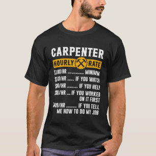 Carpenter Apparel Woodworking Hourly Rate Funny Vi T-Shirt