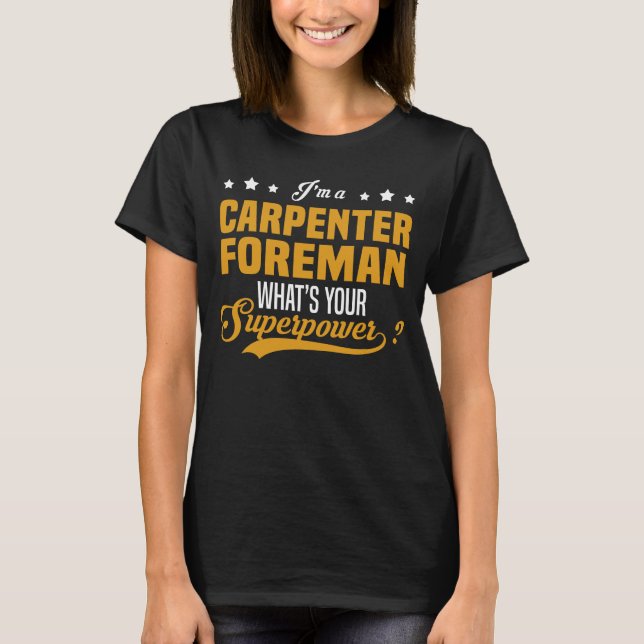 Carpenter Foreman T-Shirt (Front)