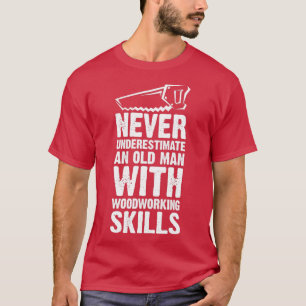 Carpenter Funny Quote Gifts Woodworker Dad (2) T-Shirt