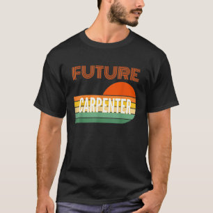Carpenter Gifts Future Carpenter T-Shirt
