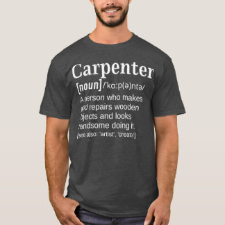 Carpenter Handsome Person working with Wood Funny  T-Shirt