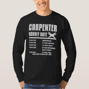 Carpenter Hourly Rate Woodworking Carpentry Woodwo T-Shirt