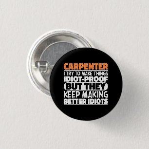 Carpenter I Try To Make Things Funny Sayings 3 Cm Round Badge