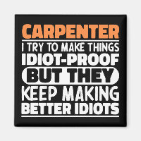 Carpenter I Try To Make Things Funny Sayings