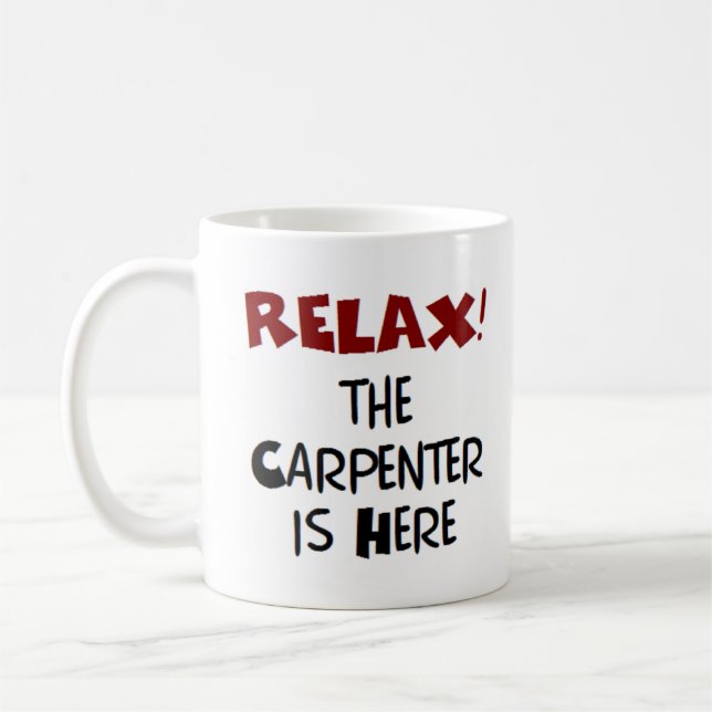 carpenter is here coffee mug (Left)