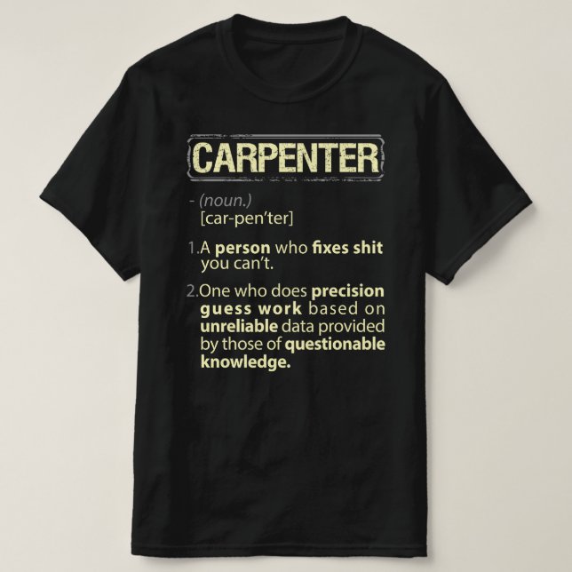 Carpenter Real American Definition T-Shirt (Design Front)