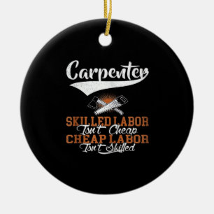Carpenter Skilled Labour Isn’t Cheap Oversized Ceramic Tree Decoration