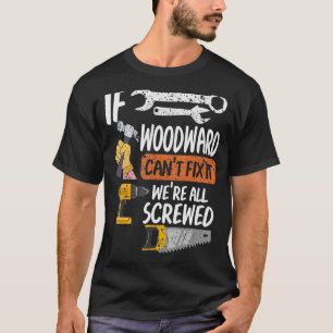 Carpenter Squad If Woodward Can't Fix It No One Ca T-Shirt