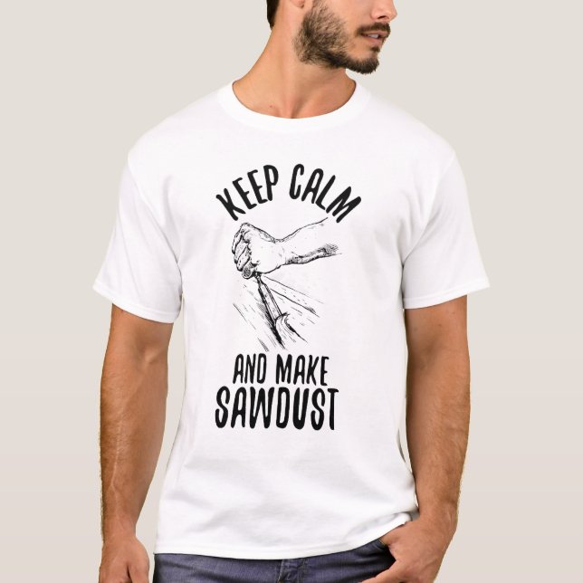 Carpenter Tool Saw Carving Wood Sawdust T-Shirt (Front)
