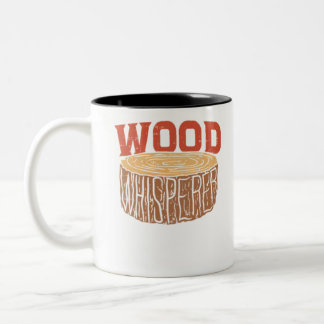 Carpenter Wood Whisperer Gift Two-Tone Coffee Mug