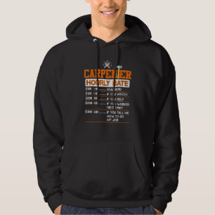 Carpenter Woodworker Cabinetmaker Hourly Labour Ra Hoodie