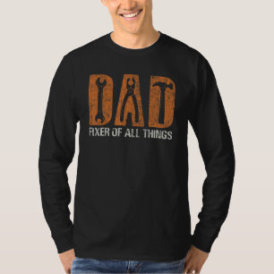 Carpenter Woodworker Handyman Dad Fixer Of All Thi T-Shirt