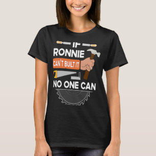 carpenter woodworking lumber worker for Ronnie T-Shirt