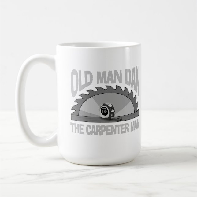 Carpenter Woodworking Old Man Dan Lumber Builder Coffee Mug (Left)