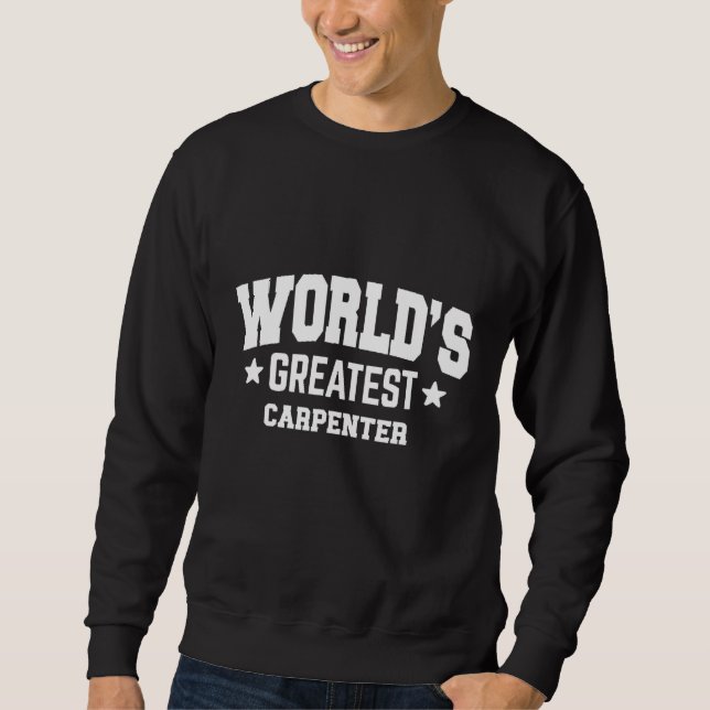 Carpenter World's Greatest 2nd Décor Theme Sweatshirt (Front)