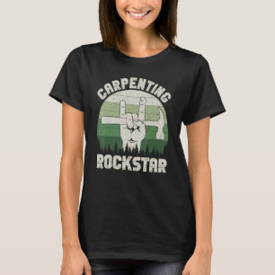 Carpenting rockstar, funny carpenter, woodworker,  T-Shirt