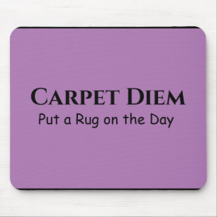 Carpet Diem Mouse Pad