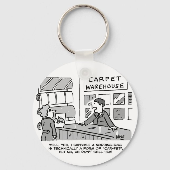Carpet Showroom Doesn't Sell Nodding Dogs. Funny Key Ring (Front)