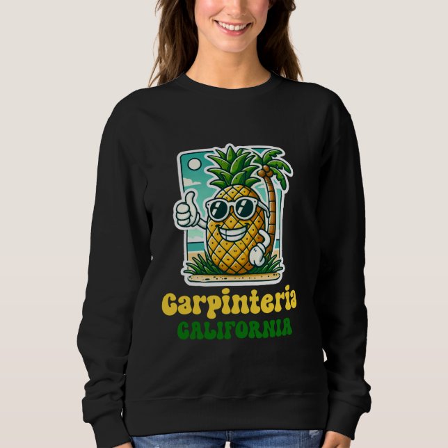 Carpinteria California CA Cute Beach Pineapple Thu Sweatshirt (Front)