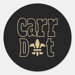 Carr Dat New Orleans Louisiana Everyone Loves New  Classic Round Sticker