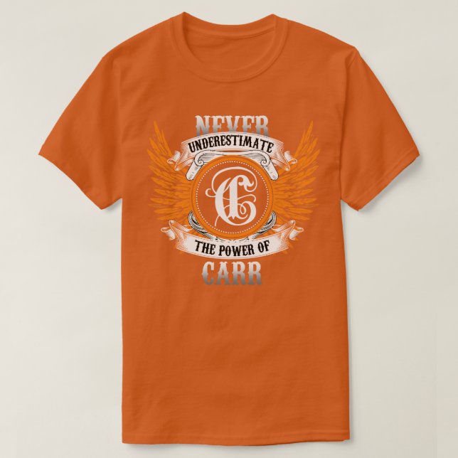Carr Name Shirt Never Underestimate The Power Of C (Design Front)