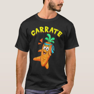 Carrate Karate Carrot Hilarious Veggie Vegetable P T-Shirt