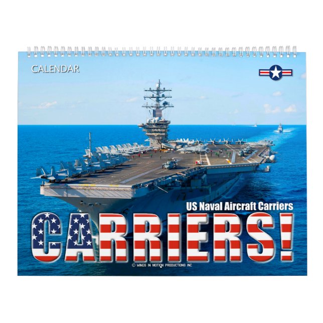 CARRIERS! – US Naval Aircraft Carriers Calendar (Cover)