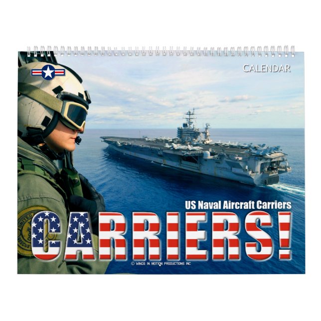 CARRIERS! – US Naval Aircraft Carriers Calendar (Cover)