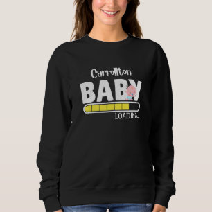 Carrollton Native Pride Funny State Baby Parent Mo Sweatshirt