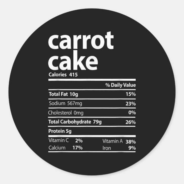 Carrot Cake Nutrition Facts Thanksgiving Christmas Classic Round Sticker (Front)