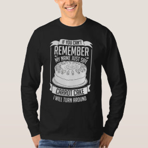 Carrot Cake Recipe Cupcakes Pie Gluten Free Vegan T-Shirt