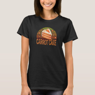 Carrot Cake Retro Baking Dessert Baker Pastry Chef T-Shirt