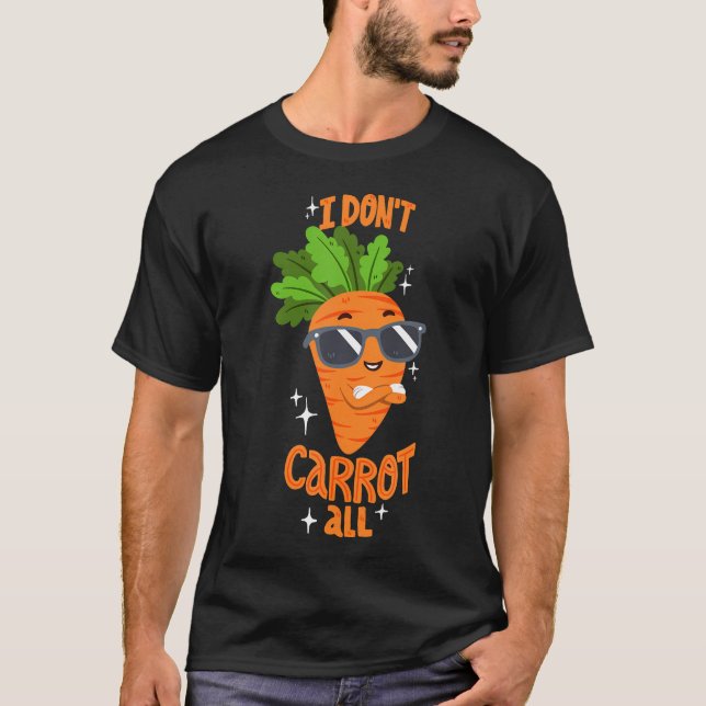 Carrot Pun - I Don'T Care At All T-Shirt (Front)