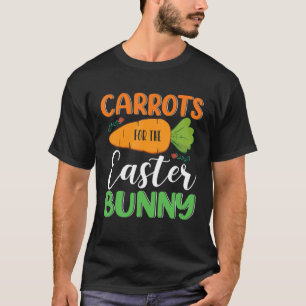 Carrots For The Easter Bunny Eggs Hunt Carrot Rabb T-Shirt