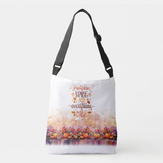 Carry bag-Pumpkins and spice and everything nice Crossbody Bag (Front)