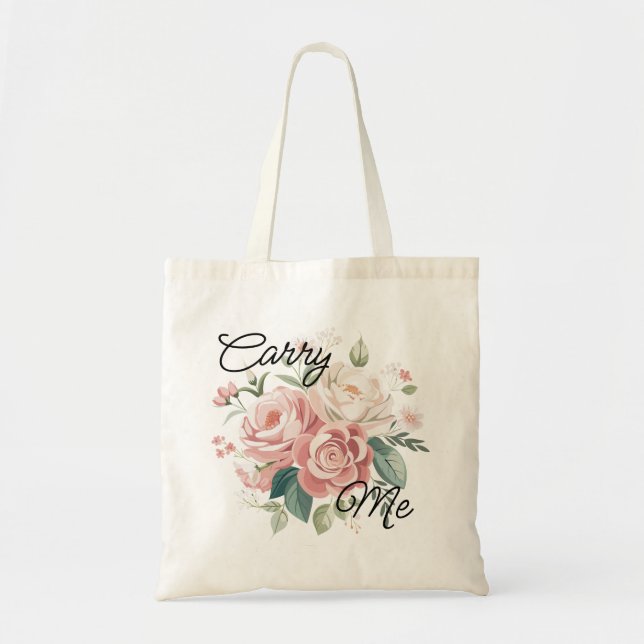 Carry Me Pink Rose Bouquet Floral Tote Bag (Front)