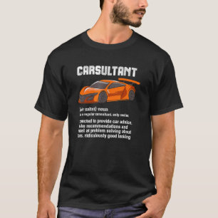Carsultant Car Guy Diesel Mechanic Mechanic T-Shirt